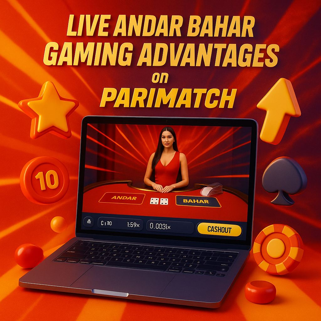 Live Andar Bahar Gaming Advantages on Parimatch